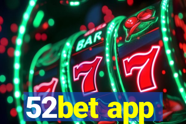 52bet app